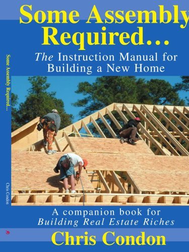 Cover for Chris Condon · Some Assembly Required: the Instruction Manual for Building a New Home (Pocketbok) (2004)