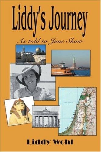 Cover for Liddy Wohl · Liddy's Journey: As Told to June Shaw (Paperback Bog) (2005)