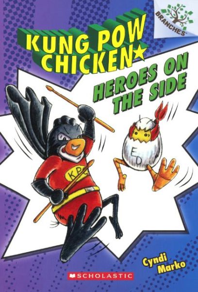 Cover for Cyndi Marko · Heroes on the Side (Kung Pow Chicken. Scholastic Branches) (Hardcover Book) (2014)