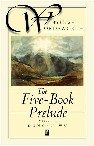 The Five-Book Prelude - William Wordsworth - Books - John Wiley and Sons Ltd - 9780631205494 - April 26, 1997