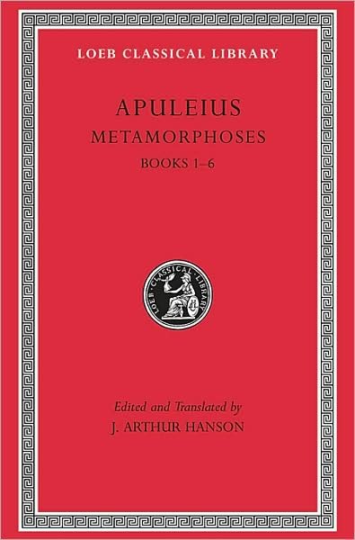 Cover for Apuleius · Metamorphoses (The Golden Ass), Volume I: Books 1–6 - Loeb Classical Library (Hardcover bog) [Revised edition] (1996)