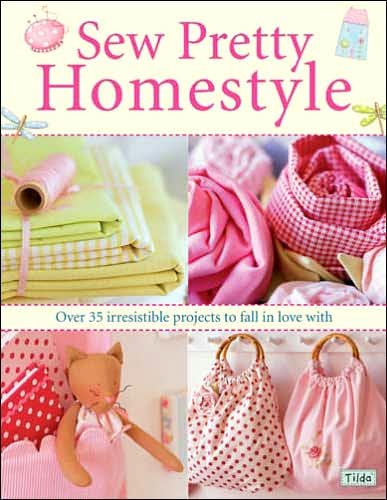 Cover for Finnanger, Tone (Author) · Sew Pretty Homestyle: Over 50 Irresistible Projects to Fall in Love with (Taschenbuch) (2007)