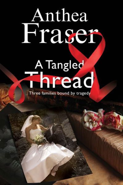Cover for Anthea Fraser · A Tangled Thread (Innbunden bok) [Main edition] (2015)