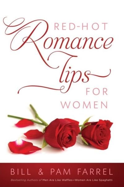 Cover for Bill Farrel · Red-Hot Romance Tips for Women (Paperback Book) (2014)