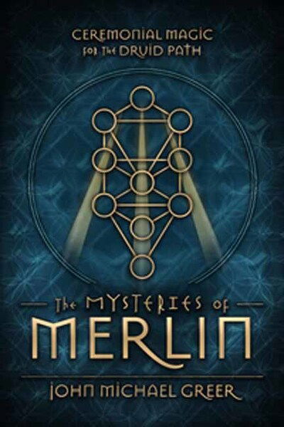 Cover for John Michael Greer · The Mysteries of Merlin: Ceremonial Magic for the Druid Path (Paperback Bog) (2020)