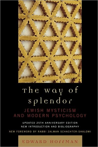 Cover for Edward Hoffman · The Way of Splendor: Jewish Mysticism and Modern Psychology (Paperback Book) [Updated 25th Anniversary edition] (2006)