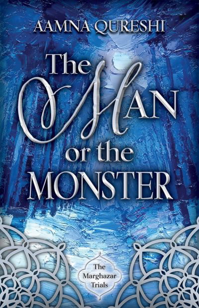 Cover for Aamna Qureshi · The Man or the Monster - The Marghazar Trials (Paperback Book) (2023)