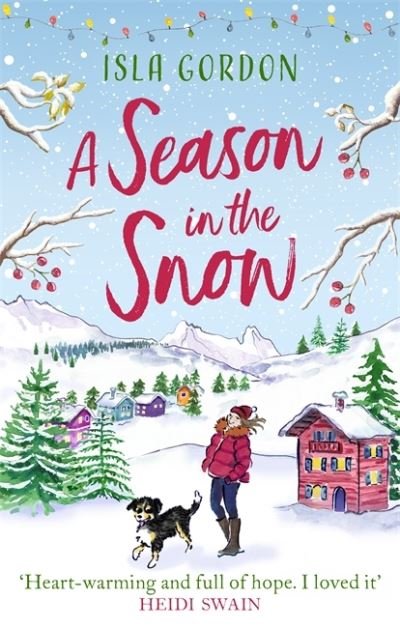 Cover for Isla Gordon · A Season in the Snow: Escape to the mountains and cuddle up with the perfect winter read! (Paperback Book) (2020)