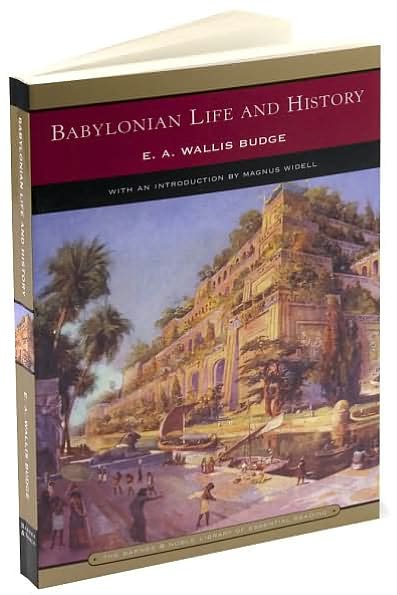 Cover for Sir Ernest Alfred Wallace Budge · Babylonian Life and History - Barnes &amp; Noble Library of Essential Reading (Paperback Book) (2005)