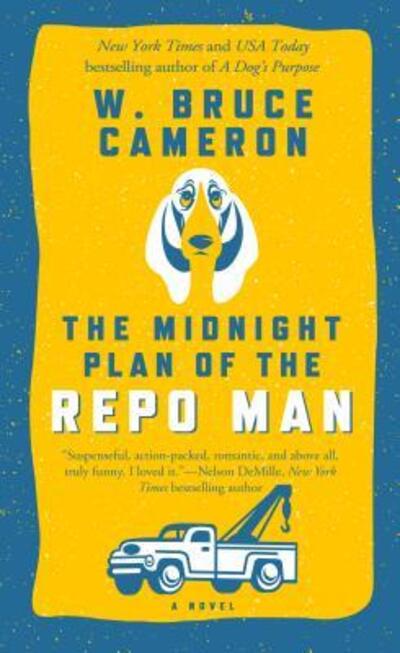 Cover for W. Bruce Cameron · Midnight Plan of the Repo Man (Book) (2016)