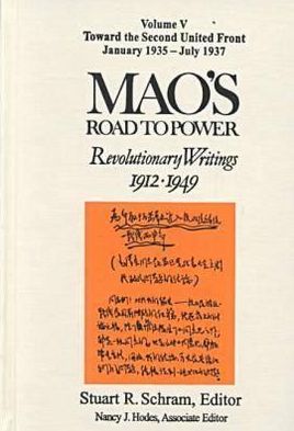 Cover for Zedong Mao · Mao's Road to Power: Revolutionary Writings, 1912-49: v. 5: Toward the Second United Front, January 1935-July 1937: Revolutionary Writings, 1912-49 - Mao's Road to Power (Hardcover Book) (1998)