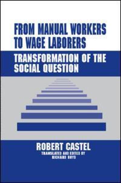 Cover for Castel Robert · From Manual Workers to Wage Laborers: Transformation of the Social Question (Hardcover Book) (2002)