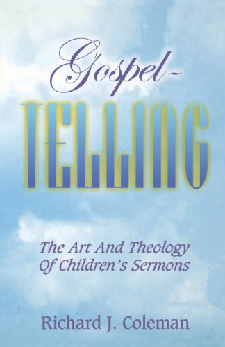 Gospel-telling - Richard J. Coleman - Books - CSS Publishing Company - 9780788019494 - 2002