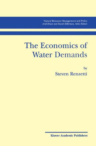 Cover for Steven Renzetti · The Economics of Water Demands - Natural Resource Management and Policy (Hardcover Book) [2002 edition] (2002)
