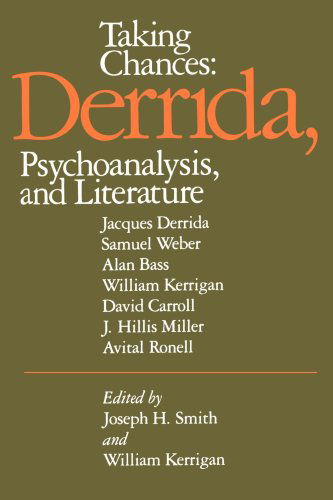 Cover for Smith, Joseph H. (Washington School of Psychiatry) · Taking Chances: Derrida, Psychoanalysis, and Literature - Psychiatry and the Humanities (Paperback Book) (1988)
