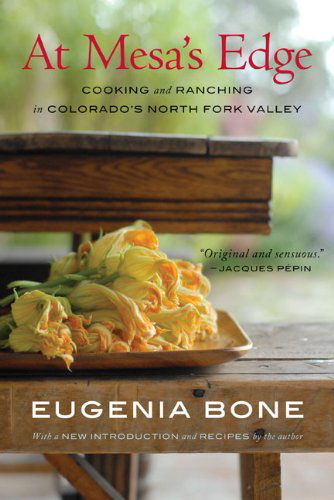 Cover for Eugenia Bone · At Mesa's Edge: Cooking and Ranching in Colorado's North Fork Valley (Paperback Book) [Reprint edition] (2012)