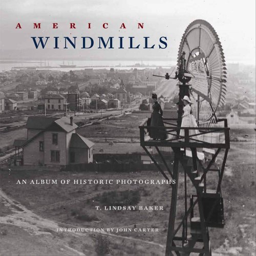 Cover for T. Lindsay Baker · American Windmills: An Album of Historic Photographs (Paperback Book) [Reprint edition] (2012)