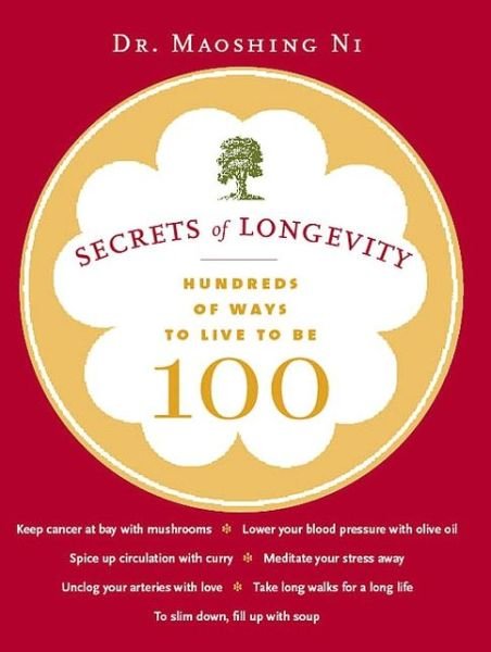Secrets of Longevity - Maoshing Ni - Books - Chronicle Books - 9780811849494 - April 20, 2006