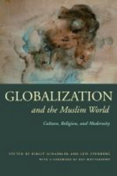 Cover for Birgit Schaebler · Globalization and the Muslim World: Culture, Religion, and Modernity - Modern Intellectual and Political History of the Middle East (Taschenbuch) (2004)