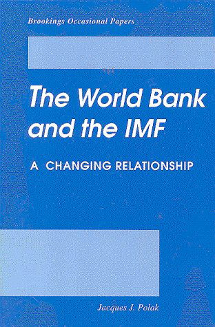 Cover for Jacques Polak · The World Bank and the IMF: A Changing Relationship (Paperback Book) (1994)
