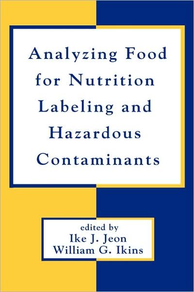Cover for Ike J Jeon · Analyzing Food for Nutrition Labeling and Hazardous Contaminants - Food Science and Technology (Hardcover bog) (1994)