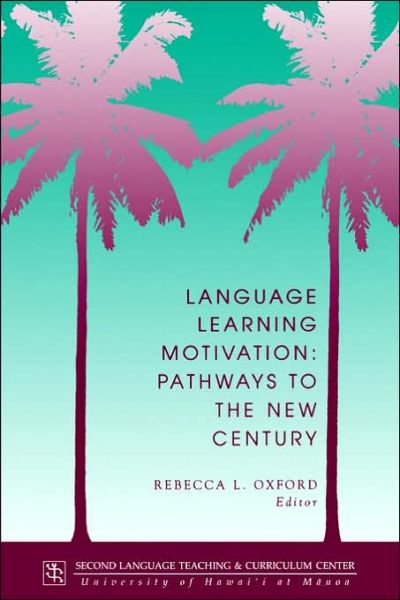 Cover for Rebecca L Oxford · Language Learning Motivation: Pathways to the New Century (Paperback Book) (1999)