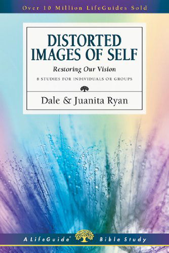 Cover for Juanita Ryan · Distorted Images of Self: Restoring Our Vision (Lifeguide? Bible Studies) (Paperback Book) (2013)