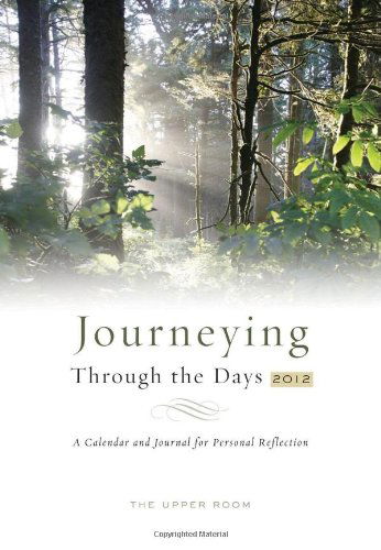 Journeying Through the Days 2012 - Upper Room - Książki - Upper Room Books - 9780835810494 - 1 maja 2011