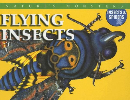 Cover for Chris Mcnab · Flying Insects (Nature's Monsters: Insects &amp; Spiders) (Hardcover Book) (2006)