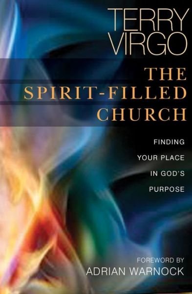 Cover for Terry Virgo · The Spirit-Filled Church: Finding your place in God's purpose (Paperback Bog) [New edition] (2011)