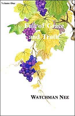 Cover for Watchman Nee · Full of Grace &amp; Truth V1: (Paperback Book) (1980)