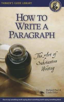 Cover for Richard Paul · How to Read a Paragraph: The Art of Close Reading - Thinker's Guide Library (Paperback Book) [Second edition] (2014)