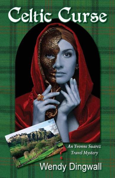 Celtic Curse - Wendy Dingwall - Kirjat - Canterbury House Publishing, Ltd - 9780982905494 - lauantai 1. elokuuta 2020