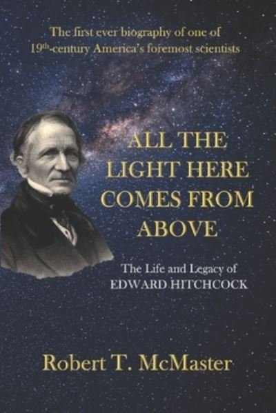 Cover for Robert T McMaster · All the Light Here Comes from Above (Paperback Book) (2021)