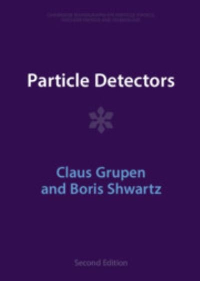 Cover for Grupen, Claus (Universitat-Gesamthochschule Siegen, Germany) · Particle Detectors - Cambridge Monographs on Particle Physics, Nuclear Physics and Cosmology (Innbunden bok) [2 Revised edition] (2023)