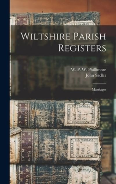 Cover for John Sadler · Wiltshire Parish Registers (Innbunden bok) (2021)