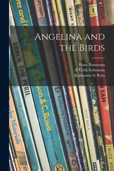 Cover for Hans 1914-1988 Baumann · Angelina and the Birds (Paperback Book) (2021)