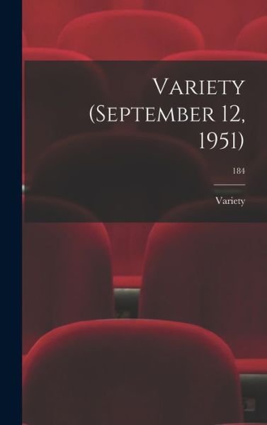 Cover for Variety · Variety (September 12, 1951); 184 (Hardcover Book) (2021)