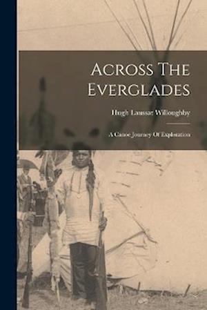 Cover for Hugh Laussat Willoughby · Across the Everglades (Book) (2022)