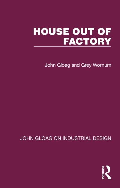 Cover for John Gloag · House Out of Factory - John Gloag on Industrial Design (Hardcover Book) (2022)