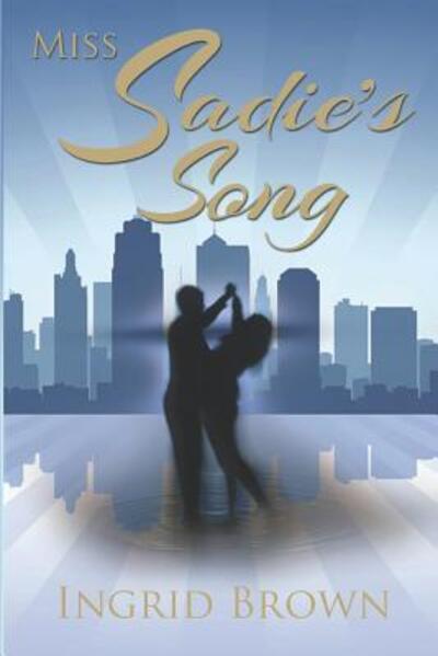 Cover for Ingrid Brown · Miss Sadie's Song (Paperback Book) (2019)