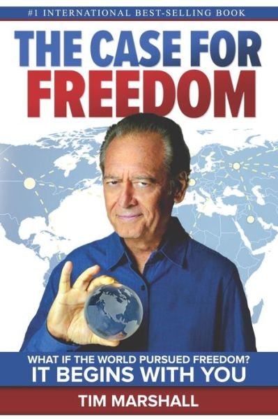 The Case for Freedom - Tim Marshall - Bøker - Independently Published - 9781070960494 - 30. mai 2019