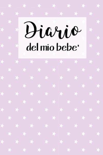 Cover for Dadamilla Design · Diario del Mio Bebe' (Paperback Bog) (2019)