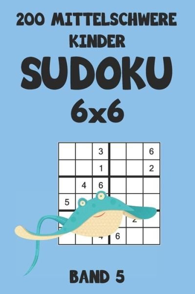 Cover for Tewebook Sudoku · 200 Mittelschwere Kinder Sudoku 6x6 Band 5 (Pocketbok) (2019)