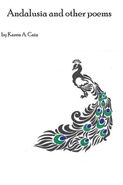 Cover for Karen a Cain · Andalusia and other poems (Paperback Book) (2019)