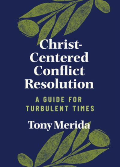 Cover for Tony Merida · Christ-Centered Conflict Resolution (Taschenbuch) (2021)