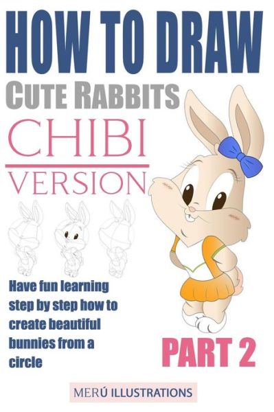 Cover for Meru Illustrations · How to Draw Cute Rabbits Chibi Version Part 2 (Paperback Book) (2019)