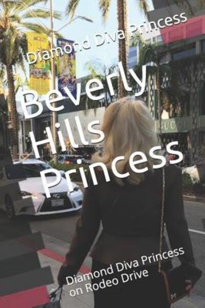 Cover for Diamond Diva Princess · Beverly Hills Princess: Diamond Diva Princess on Rodeo Drive - Beverly Hills Princess (Paperback Book) (2019)