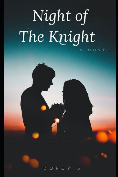 Cover for Dorcy S · Night of The Knight (Pocketbok) (2019)