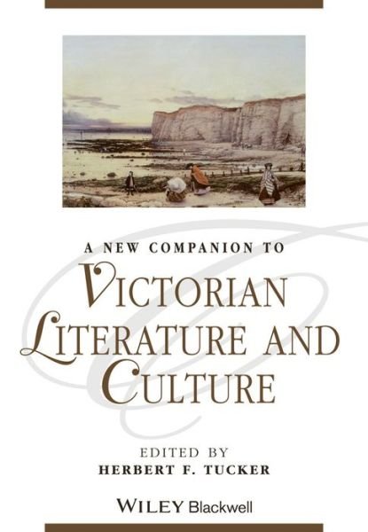 Cover for HF Tucker · A New Companion to Victorian Literature and Culture - Blackwell Companions to Literature and Culture (Hardcover Book) (2014)